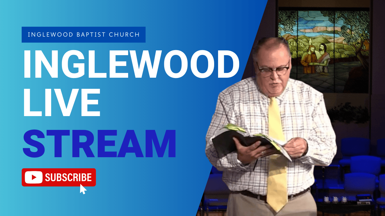 Inglewood Baptist Live Stream